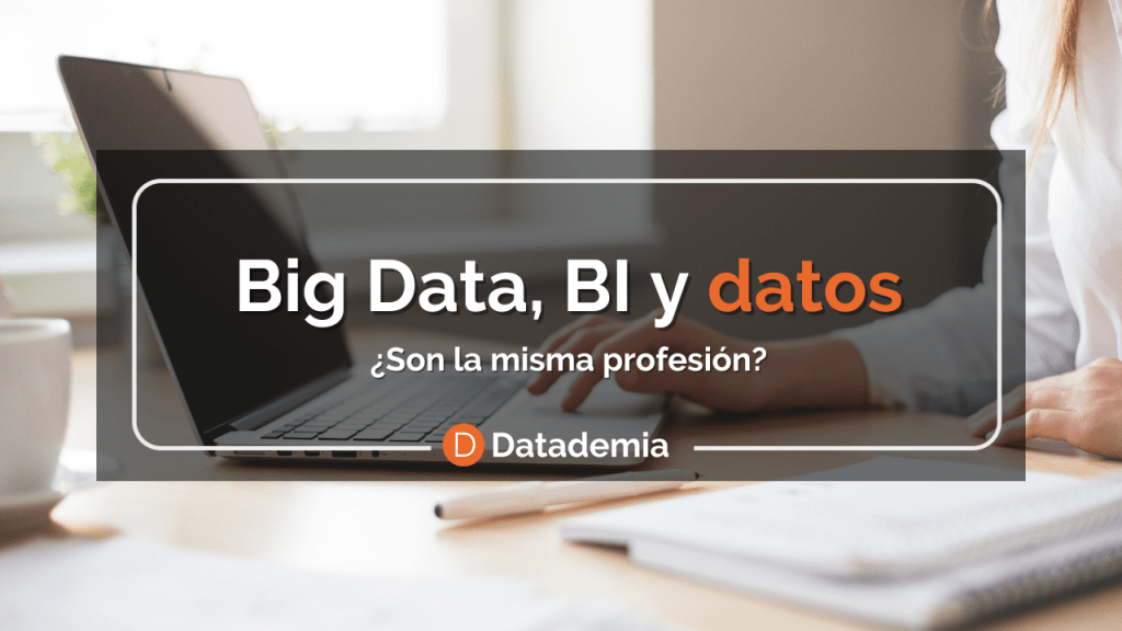 Big Data, BI y datos